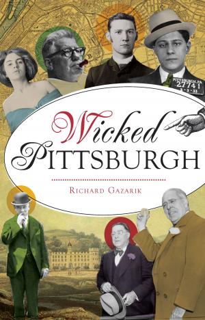 Cover of the book Wicked Pittsburgh by Arthur H. Miller, Shirley M. Paddock