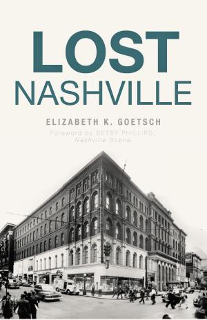 Cover of the book Lost Nashville by Patricia Wanger Smith