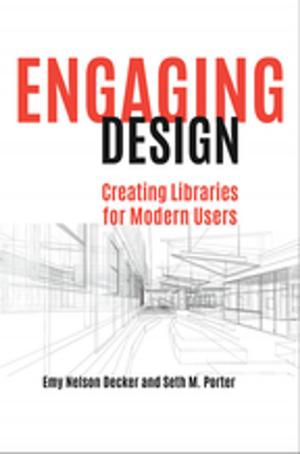 Cover of the book Engaging Design: Creating Libraries for Modern Users by Kathy L. Middleton