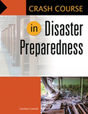 Cover of the book Crash Course in Disaster Preparedness by Jerry A. McBeath Professor Emeritus