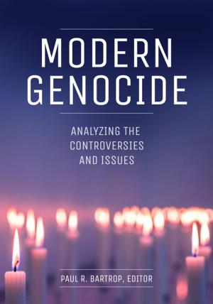 Cover of the book Modern Genocide: Analyzing the Controversies and Issues by David M. Hassenzahl Ph.D., Jennie C. Stephens, Gary Weisel, Nancy Gift, Brian C. Black
