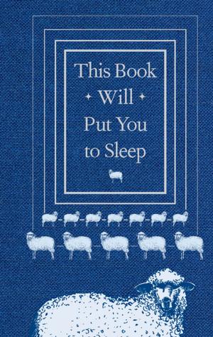 Cover of the book This Book Will Put You to Sleep by Kim Tomsic