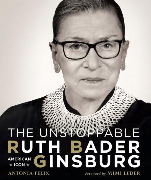 Cover of the book The Unstoppable Ruth Bader Ginsburg by Stephanie Pedersen