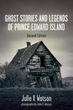 bigCover of the book Ghost Stories and Legends of Prince Edward Island by 
