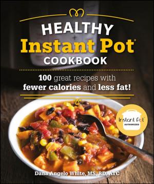 Cover of the book The Healthy Instant Pot Cookbook by Heidi Marie Garrett, Katie Rossi
