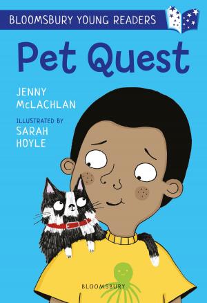 Cover of the book Pet Quest: A Bloomsbury Young Reader by Miss Morna Pearson, Hannah Khalil, Vlad Butucea