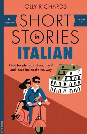 Cover of the book Short Stories in Italian for Beginners by Caroline Mitchell