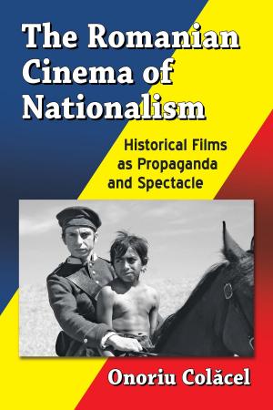 Cover of the book The Romanian Cinema of Nationalism by Steve Pollock
