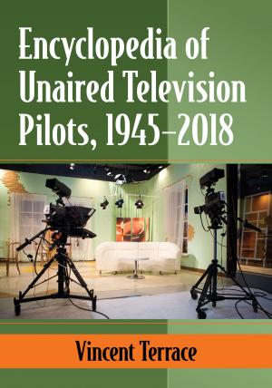 Book cover of Encyclopedia of Unaired Television Pilots, 1945-2018