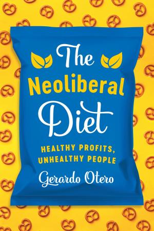 Cover of the book The Neoliberal Diet by Delena Tull