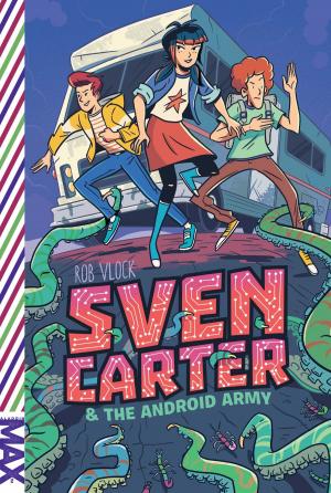 Cover of the book Sven Carter & the Android Army by Joan Holub, Suzanne Williams