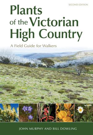 Cover of the book Plants of the Victorian High Country by Geoff Baker, Vicki Barrett