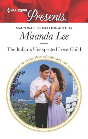 Cover of the book The Italian's Unexpected Love-Child by Debra Webb