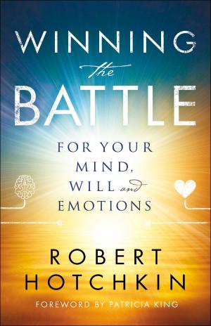 Cover of the book Winning the Battle for Your Mind, Will and Emotions by H. Norman DMin Wright