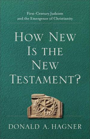 Cover of the book How New Is the New Testament? by Moyer V. Hubbard, Mark Strauss, John Walton