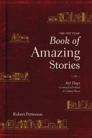 Cover of the book The One Year Book of Amazing Stories by Tony Evans, Chrystal Evans Hurst