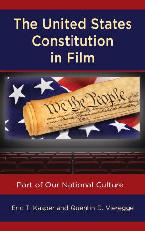 Cover of the book The United States Constitution in Film by Karenjot Bhangoo Randhawa