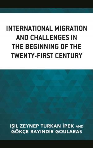 Cover of the book International Migration and Challenges in the Beginning of the Twenty-First Century by Lydia McDermott