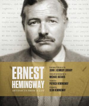Cover of the book Ernest Hemingway: Artifacts From a Life by Maile Meloy