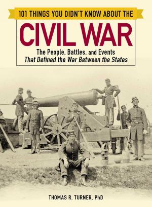 Cover of the book 101 Things You Didn't Know about the Civil War by Orrie Hitt