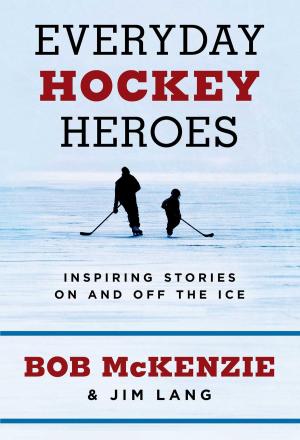 Cover of the book Everyday Hockey Heroes by Steve Case