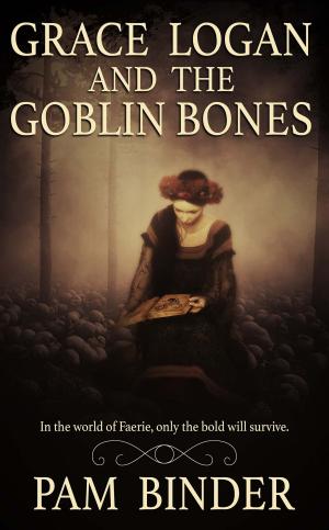 Cover of the book Grace Logan and the Goblin Bones by Jean  Adams