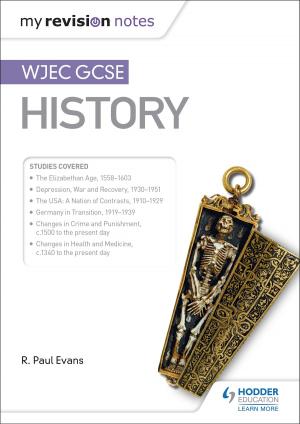 Cover of the book Fy Nodiadau Adolygu: CBAC TGAU Hanes (My Revision Notes: WJEC GCSE History Welsh-language edition) by Stephen Hedges
