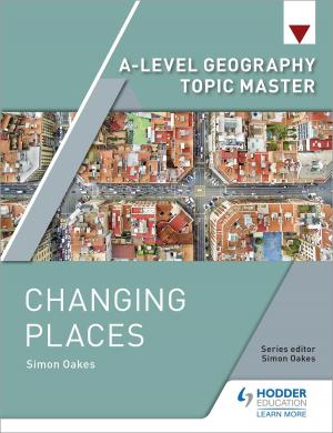 Book cover of A-level Geography Topic Master: Changing Places
