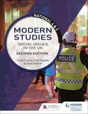 Cover of the book National 4 & 5 Modern Studies: Social issues in the UK: Second Edition by Andy Leeder, Alan Brown, Gregg Coleman