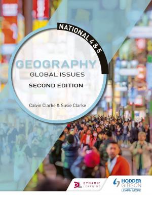 Cover of the book National 4 & 5 Geography: Global Issues: Second Edition by Sean O'Byrne, George Rouse