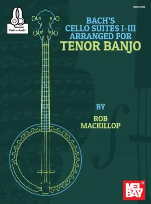 Cover of the book Bach's Cello Suites I-III Arranged for Tenor Banjo by Dix Bruce