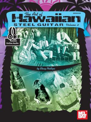 Cover of the book The Art of Hawaiian Steel Guitar, Volume 2 by Steve Marsh
