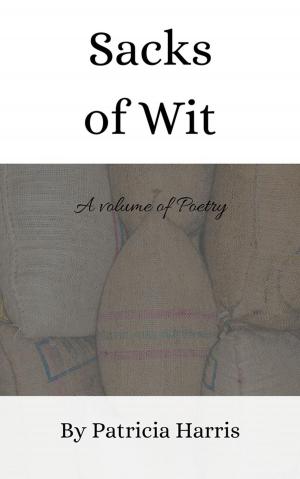 Cover of the book Sacks of Wit by Rachel Rees-White