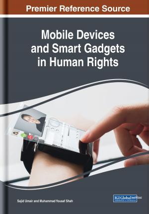 Cover of the book Mobile Devices and Smart Gadgets in Human Rights by Alok Bhushan Mukherjee, Akhouri Pramod Krishna, Nilanchal Patel