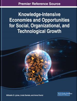 Cover of the book Knowledge-Intensive Economies and Opportunities for Social, Organizational, and Technological Growth by 