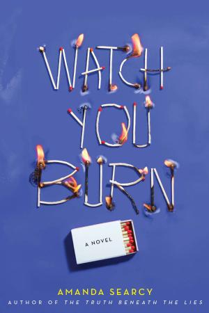 Cover of the book Watch You Burn by Frances Gilbert, Frances Hodgson Burnett