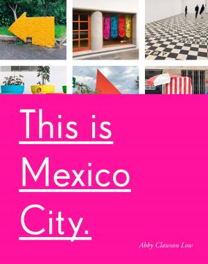 Cover of the book This Is Mexico City by Maria B. O'Hare
