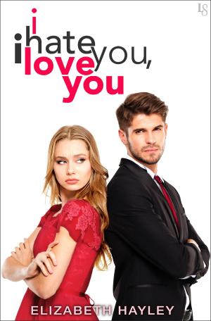 Cover of the book I Hate You, I Love You by Kay Hooper