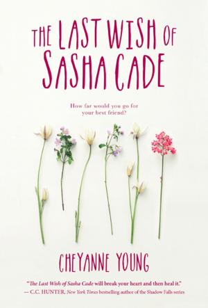 Cover of the book Last Wish of Sasha Cade, The by Anne Villeneuve