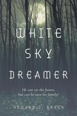Cover of the book White Sky Dreamer by Iulian Ionescu, Pauline Alama, Hank Quense