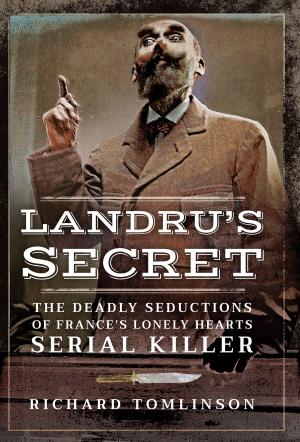 Cover of the book Landru’s Secret by Martin Bowman