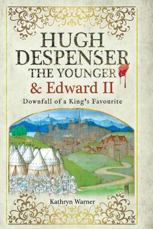Cover of the book Hugh Despenser the Younger and Edward II by Cavalie Mercer