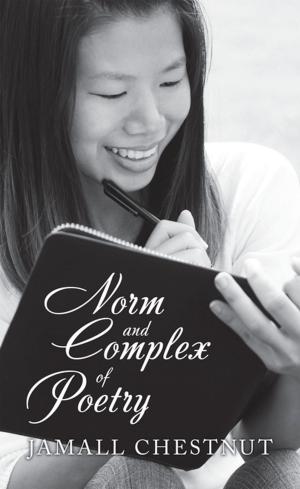 Cover of the book Norm and Complex of Poetry by Retired MSG Dennis James Williams