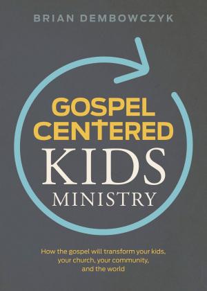 Cover of Gospel-Centered Kids Ministry