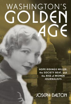 Cover of the book Washington's Golden Age by Joseph M. Siracusa, Deputy Dean of Global Studies, The Royal Melbourne Institute of Technology University, Aiden Warren