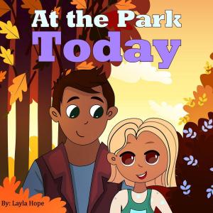 Cover of the book At the Park Today by leela hope