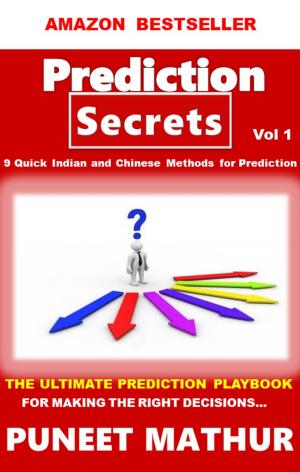 Cover of Prediction Secrets 9 Quick Indian and Chinese Methods for Prediction