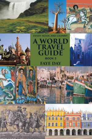 Cover of the book Every Nook and Cranny: a World Travel Guide by M.A. Hill