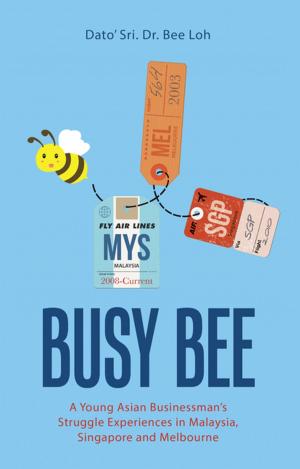 Cover of the book Busy Bee by Capt. Marlon G. Cano