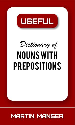 Cover of the book Useful Dictionary of Nouns With Prepositions by Martin Manser